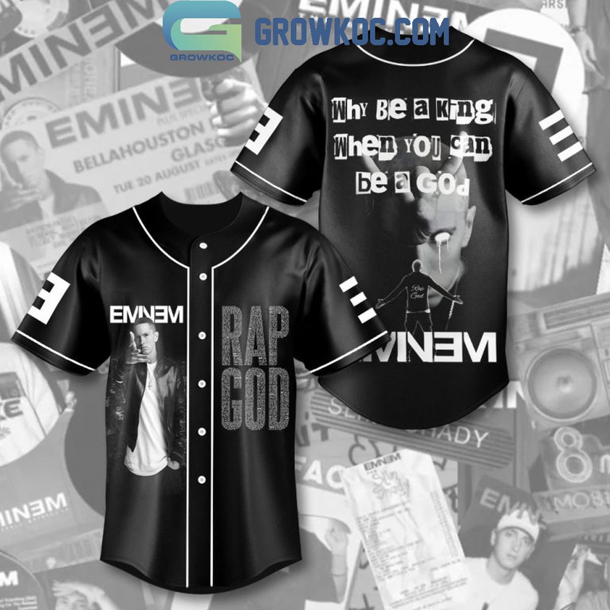 Eminem Why Be A King When You Are A God Baseball Jersey Unisex T-shirt, Sweatshirt, Hoodie, Long Sleeve Tee - T-Shirt, Sweatshirt, Hoodie