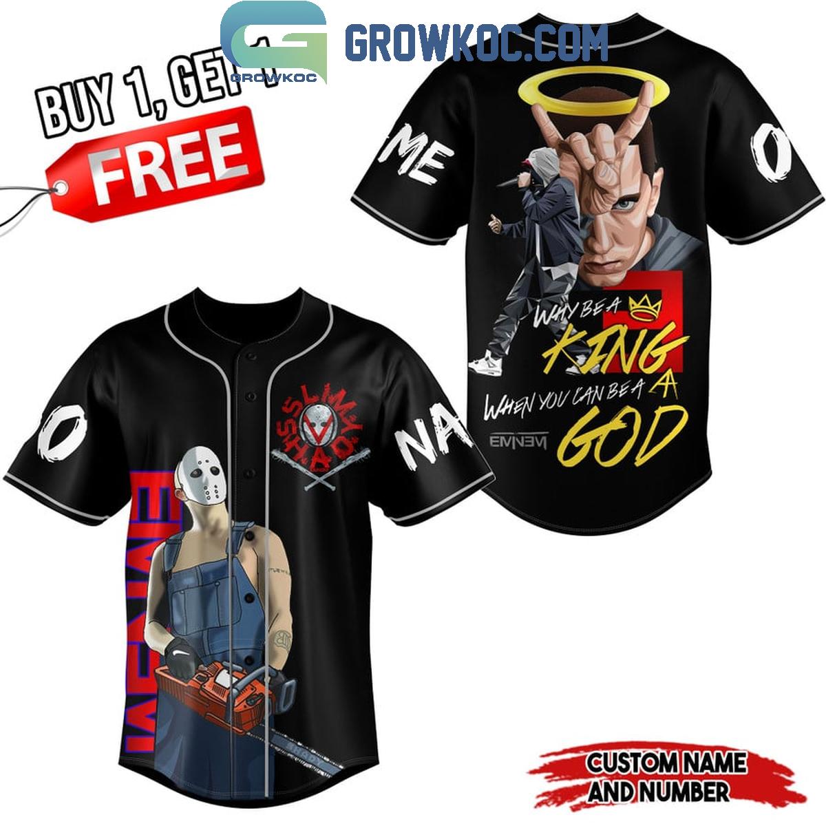 Eminem Why Be A King When You Can Be A God Personalized Baseball Jersey Unisex T-shirt, Sweatshirt, Hoodie, Long Sleeve Tee - T-Shirt, Sweatshirt, Hoodie