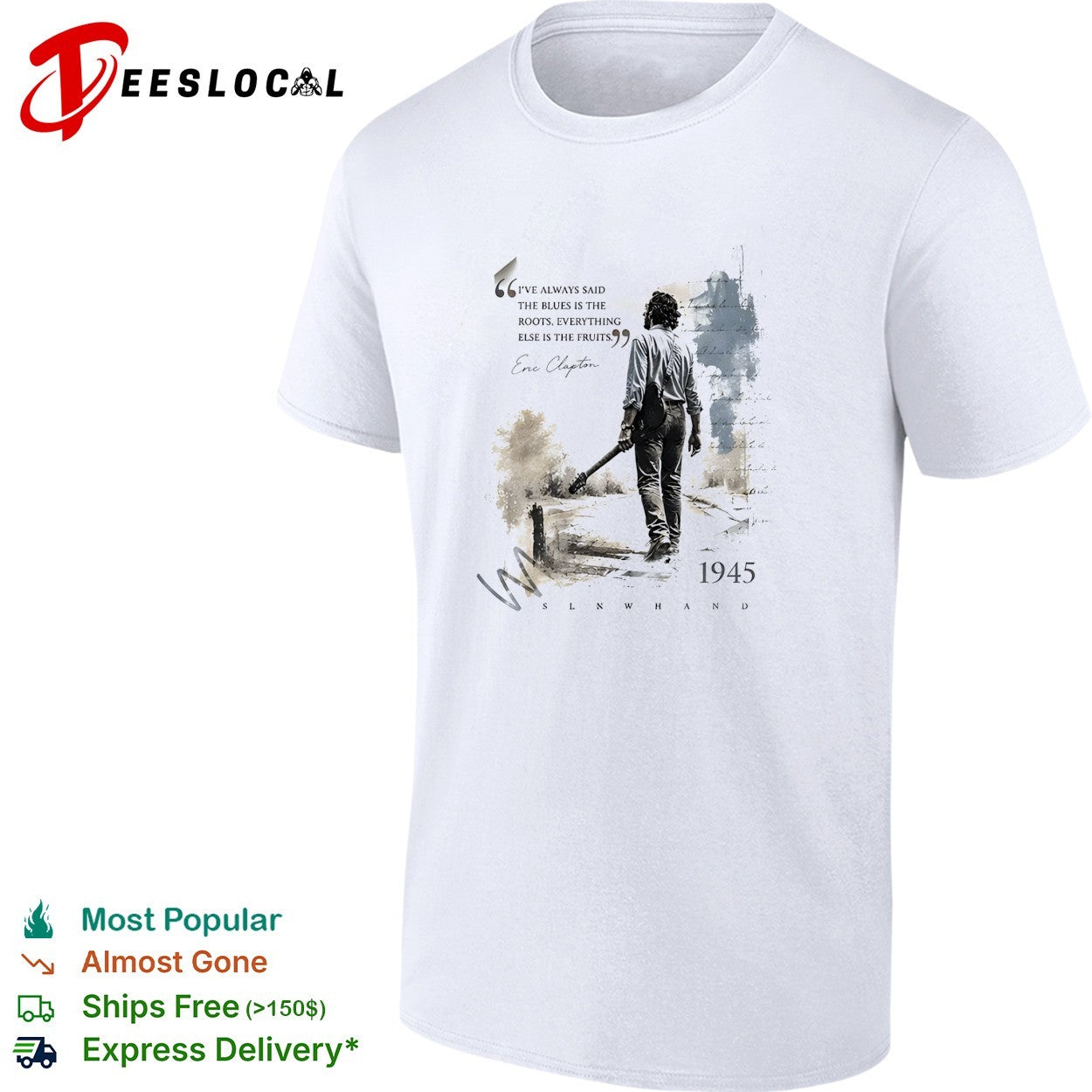 Eric Clapton walking with guitar blues is the roots 1945 shirt Unisex T-shirt, Sweatshirt, Hoodie, Long Sleeve Tee - T-Shirt, Sweatshirt, Hoodie