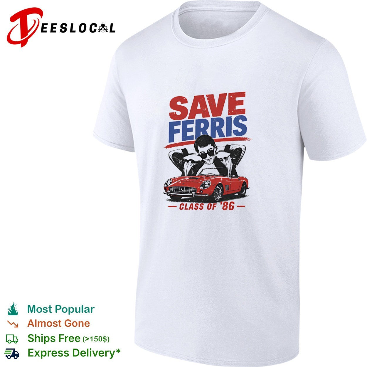 Ferris Bueller leaning on red car save Ferris class of 86 shirt Unisex T-shirt, Sweatshirt, Hoodie, Long Sleeve Tee - T-Shirt, Sweatshirt, Hoodie