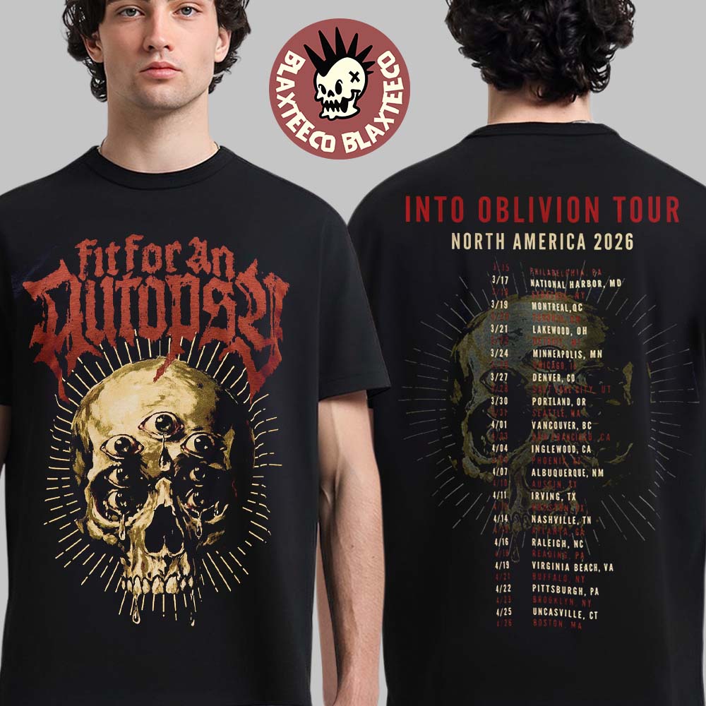 Fit For An Autopsy Into Oblivion Tour North America 2026 Merch Tee Skull With Dates Back T-Shirt - T-Shirt, Sweatshirt, Hoodie