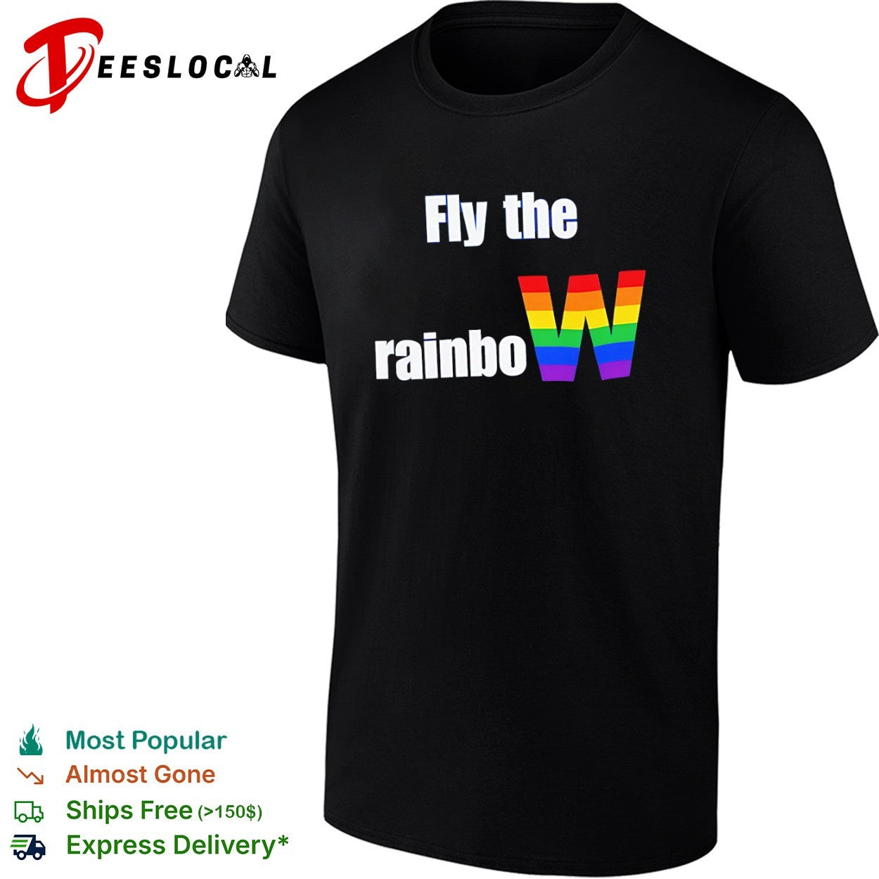 Fly the rainbow W pride flag shirt Unisex T-shirt, Sweatshirt, Hoodie, Long Sleeve Tee - T-Shirt, Sweatshirt, Hoodie