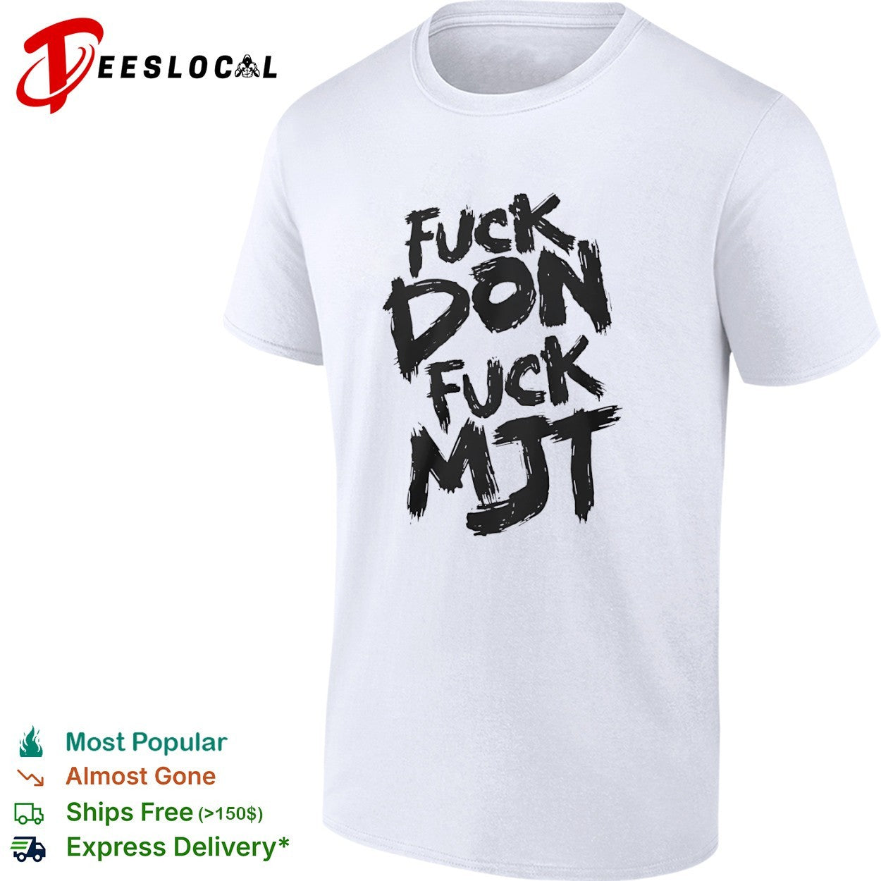 Fuck don fuck MJT shirt Unisex T-shirt, Sweatshirt, Hoodie, Long Sleeve Tee - T-Shirt, Sweatshirt, Hoodie