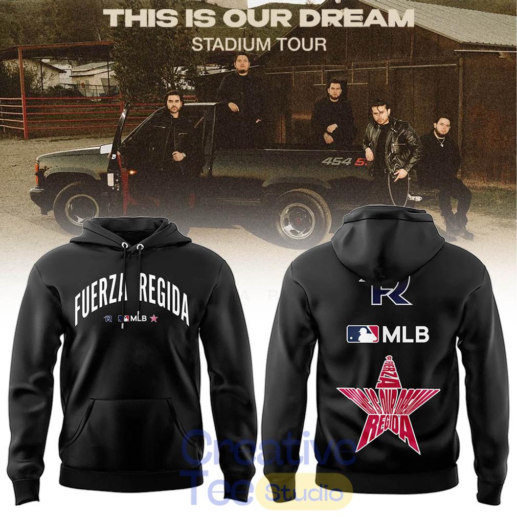 Fuerza Regida x Black This is Our Dream 2026 Tour Special Hoodie Unisex T-shirt, Sweatshirt, Hoodie, Long Sleeve Tee - T-Shirt, Sweatshirt, Hoodie