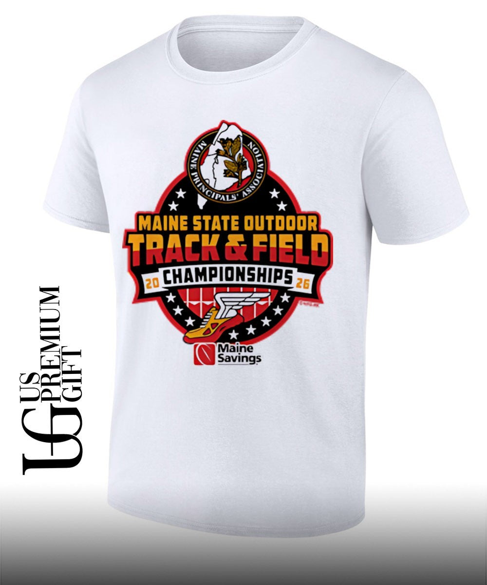 Maine State Outdoor Track & Field Championships 2026 MPA shirt Unisex T-shirt, Sweatshirt, Hoodie, Long Sleeve Tee - T-Shirt, Sweatshirt, Hoodie