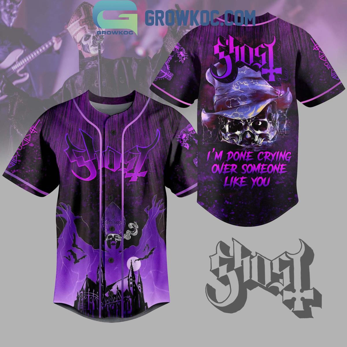 Ghost Im Done Crying Over Someone Like You Personalized Baseball Jersey Unisex T-shirt, Sweatshirt, Hoodie, Long Sleeve Tee - T-Shirt, Sweatshirt, Hoodie