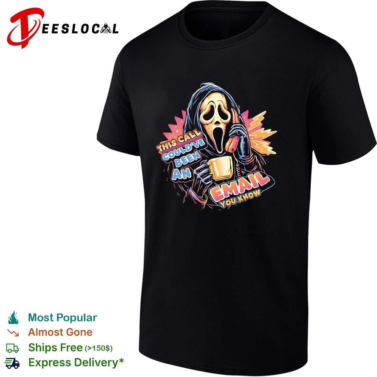 Ghostface from the Scream movies this call couldve been an email you know shirt Unisex T-shirt, Sweatshirt, Hoodie, Long Sleeve Tee - T-Shirt, Sweatshirt, Hoodie
