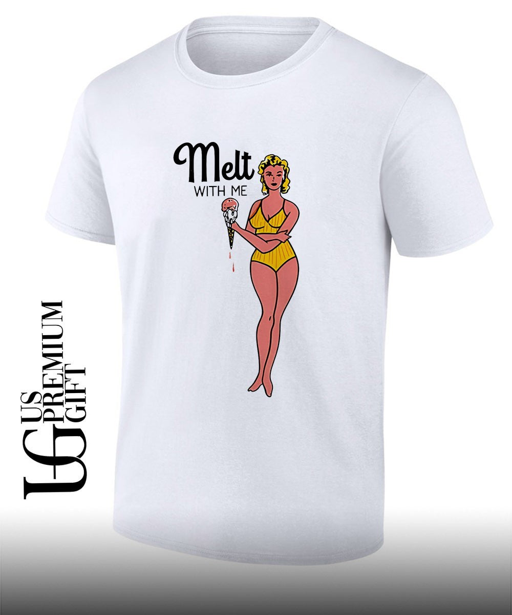 Girl summer melt with me ice cream shirt Unisex T-shirt, Sweatshirt, Hoodie, Long Sleeve Tee - T-Shirt, Sweatshirt, Hoodie
