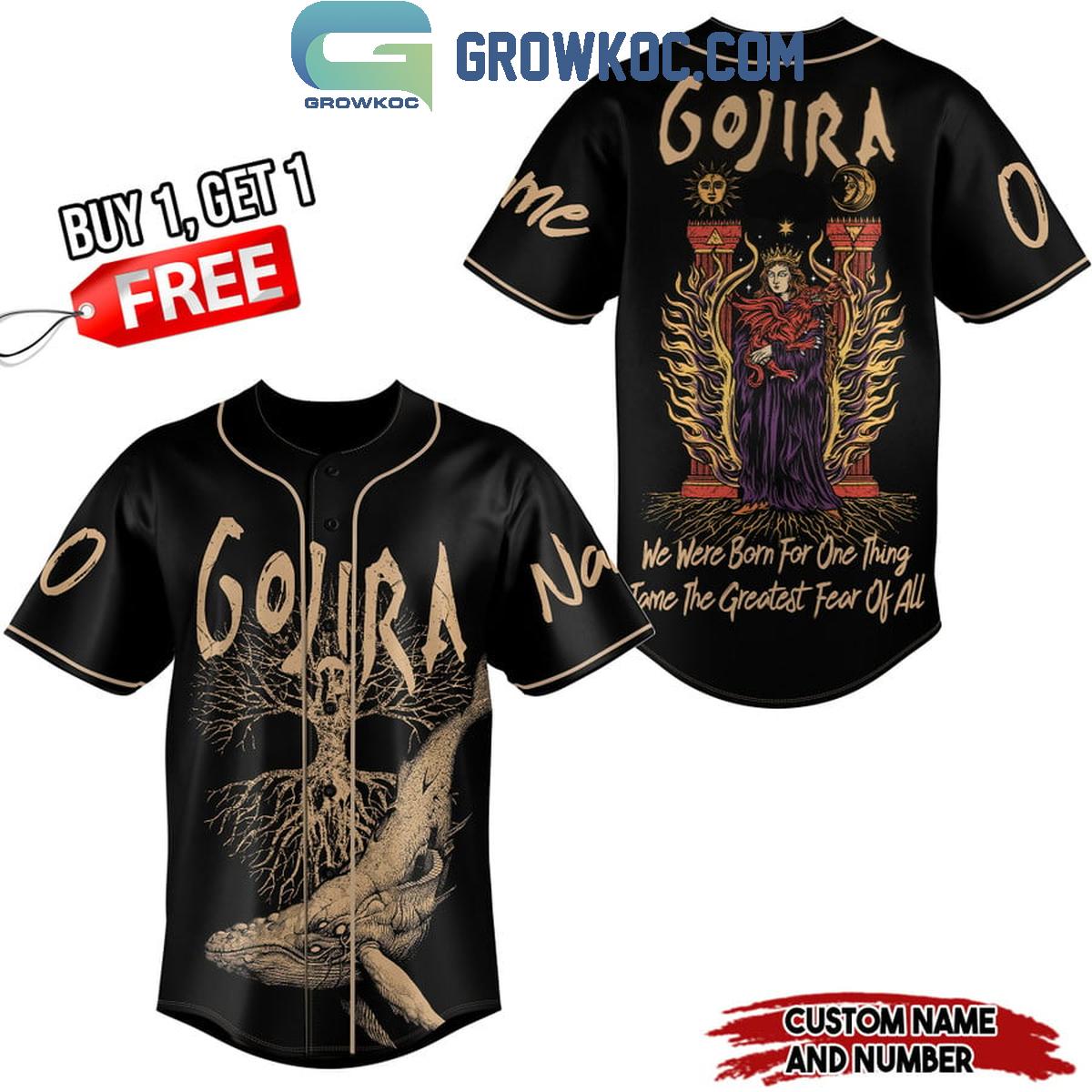 Gojira We Were Born For One Thing Personalized Baseball Jersey Unisex T-shirt, Sweatshirt, Hoodie, Long Sleeve Tee - T-Shirt, Sweatshirt, Hoodie