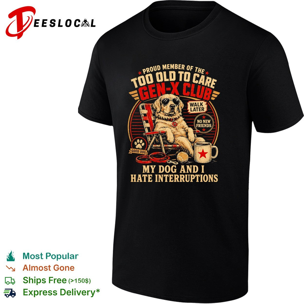 Golden retriever gen x club my dog and i hate interruptions shirt Unisex T-shirt, Sweatshirt, Hoodie, Long Sleeve Tee - T-Shirt, Sweatshirt, Hoodie