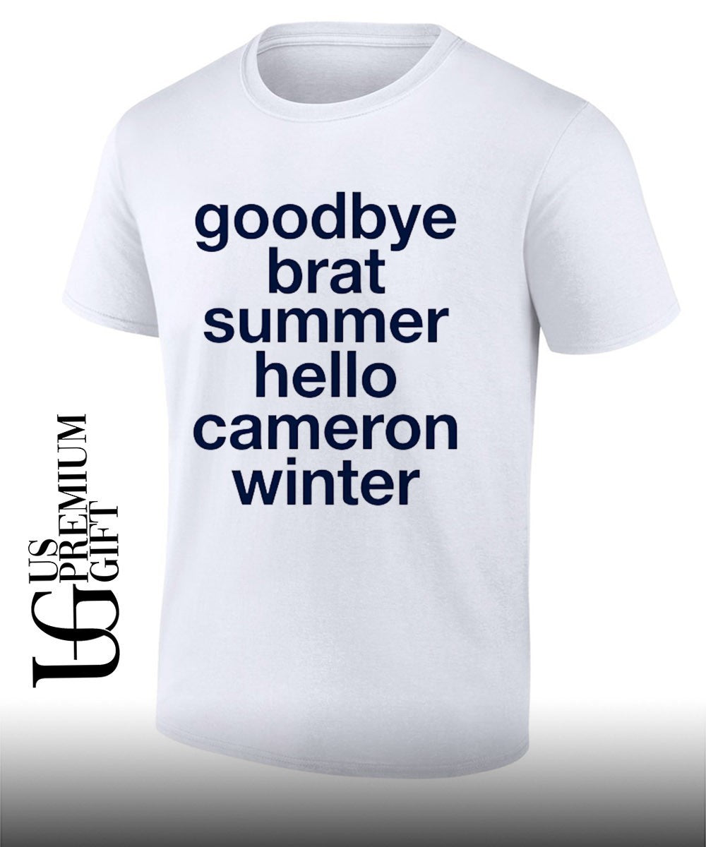 Goodbye Brat Summer Hello Cameron Winter shirt Unisex T-shirt, Sweatshirt, Hoodie, Long Sleeve Tee - T-Shirt, Sweatshirt, Hoodie