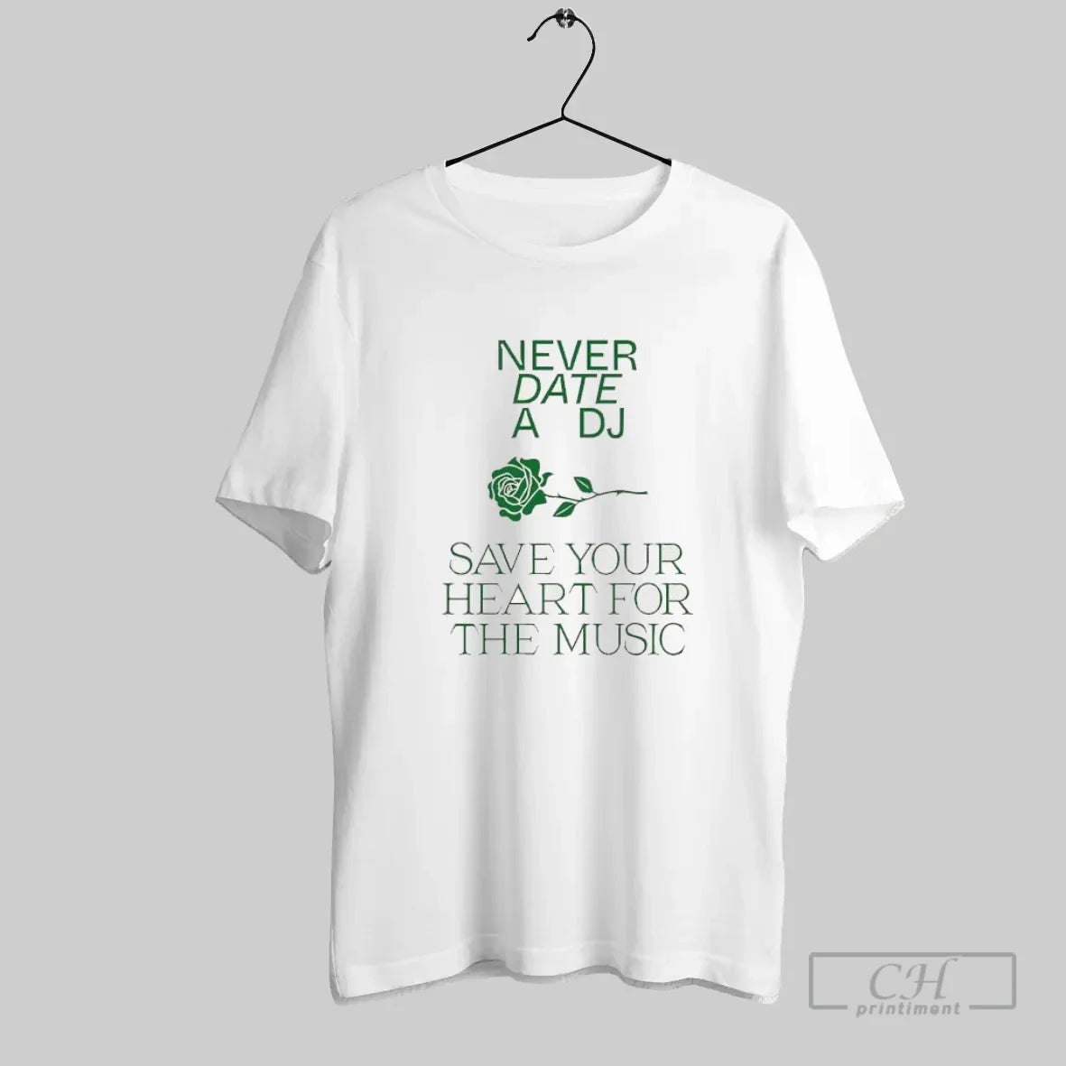 Green Rose Never Date Dj Save Your Heart Music T-Shirts, Hoodie, Sweatshirt - T-Shirt, Sweatshirt, Hoodie