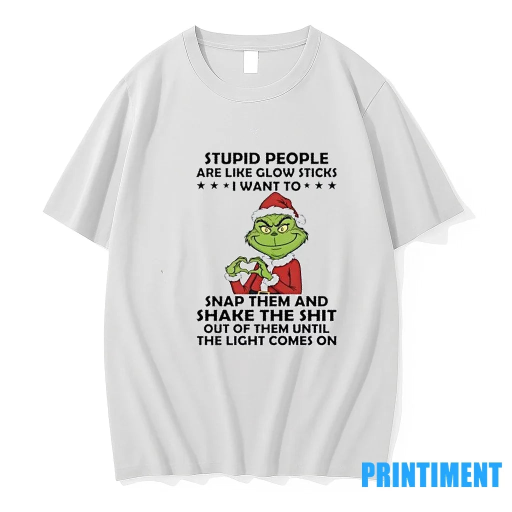 Grinch Stupid People Are Like Glow Sticks I Want Snap Them Shake T-Shirts, Hoodie, Sweatshirt - T-Shirt, Sweatshirt, Hoodie