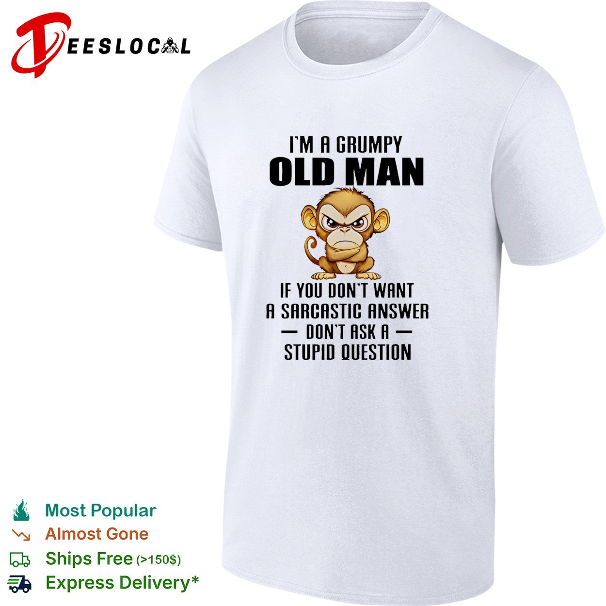 Grumpy monkey Im a grumpy old man sarcastic answer shirt Unisex T-shirt, Sweatshirt, Hoodie, Long Sleeve Tee - T-Shirt, Sweatshirt, Hoodie