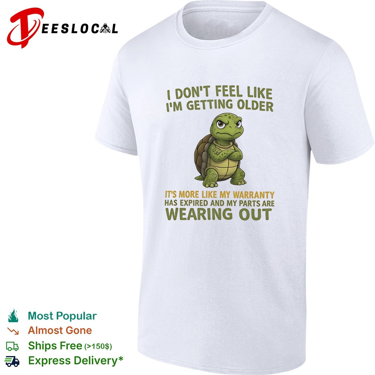 Grumpy turtle I dont feel like Im getting older its more like my warranty has expired shirt - T-Shirt, Sweatshirt, Hoodie