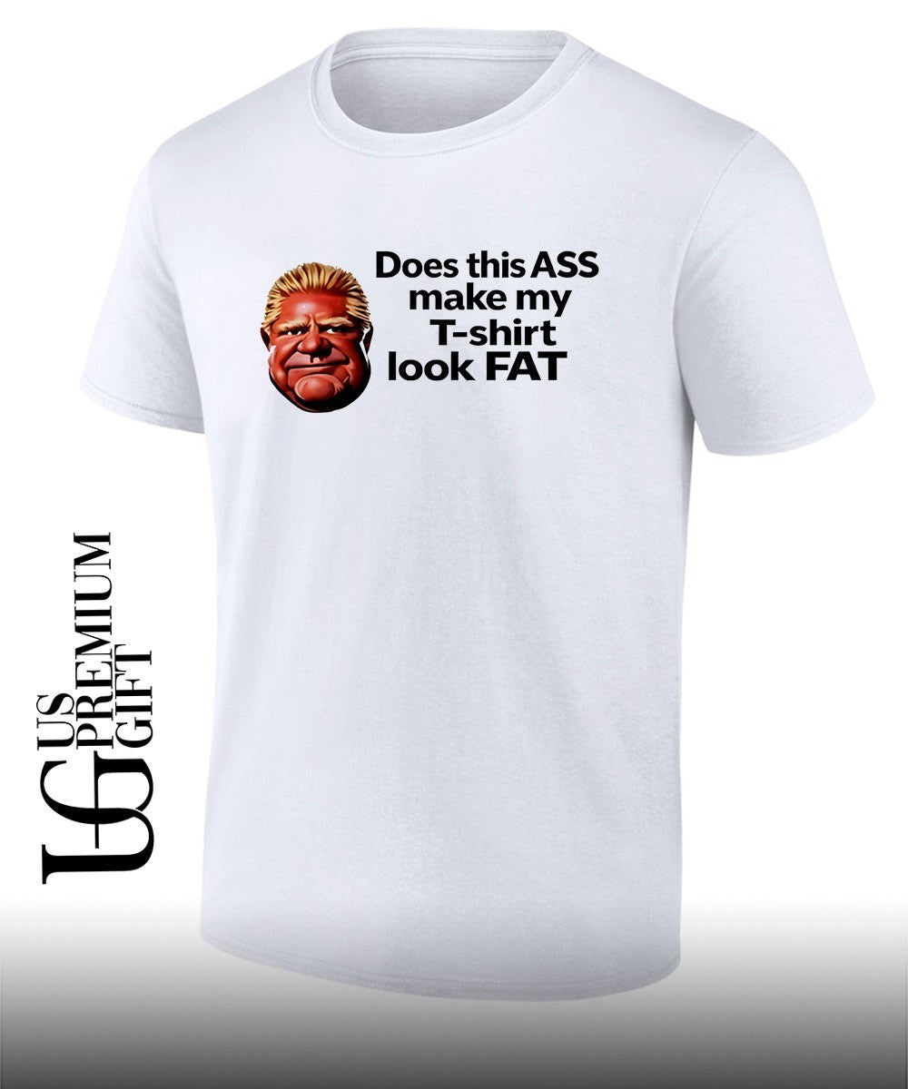 Guy Fieri Does this ASS make my T-shirt look FAT shirt Unisex T-shirt, Sweatshirt, Hoodie, Long Sleeve Tee - T-Shirt, Sweatshirt, Hoodie