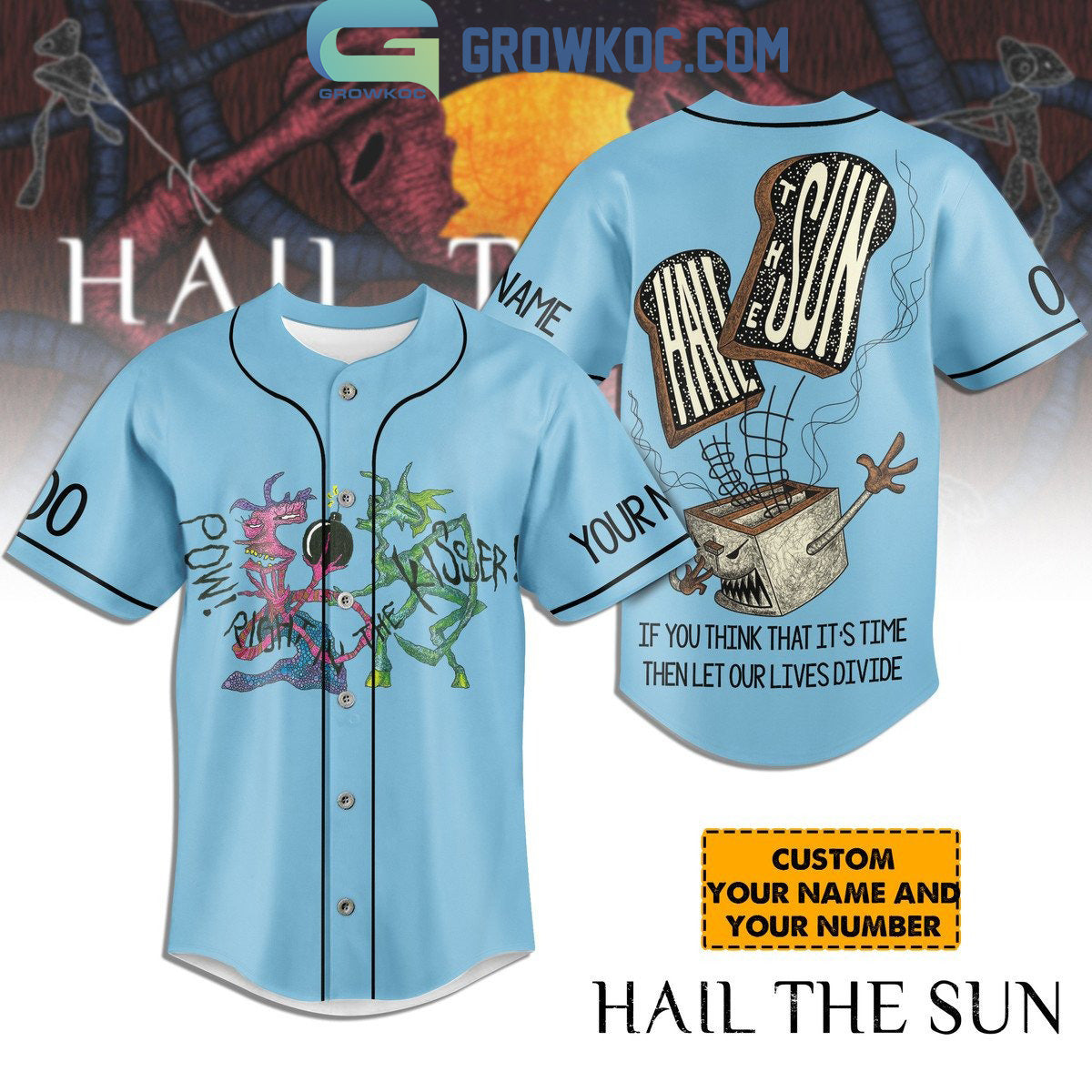 Hail The Sun If You Think That Its Time Then Let Our Lives Divide Personalized Baseball Jersey - T-Shirt, Sweatshirt, Hoodie
