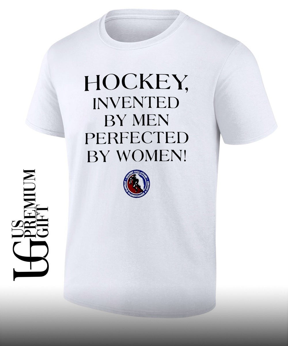 Hockey Invented by Men Perfected by Women shirt Unisex T-shirt, Sweatshirt, Hoodie, Long Sleeve Tee - T-Shirt, Sweatshirt, Hoodie