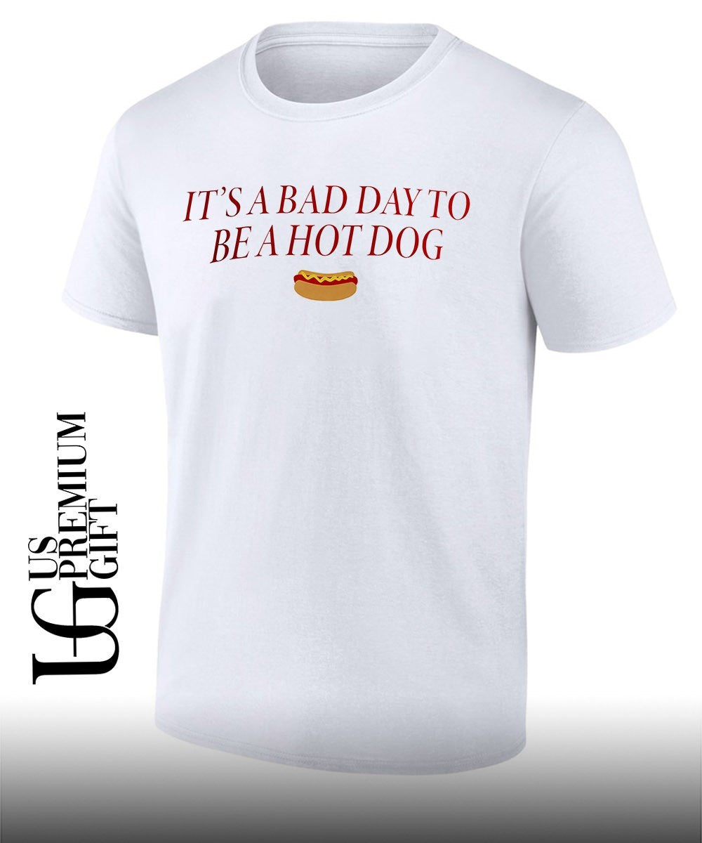 Dog Food Its a Bad Day to be a Hot Dog shirt Unisex T-shirt, Sweatshirt, Hoodie, Long Sleeve Tee - T-Shirt, Sweatshirt, Hoodie