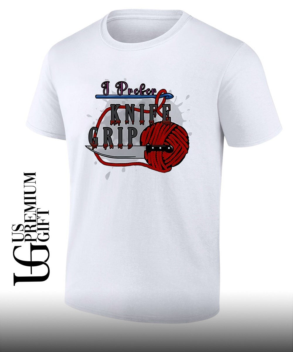 I Prefer Knife Grip shirt Unisex T-shirt, Sweatshirt, Hoodie, Long Sleeve Tee - T-Shirt, Sweatshirt, Hoodie