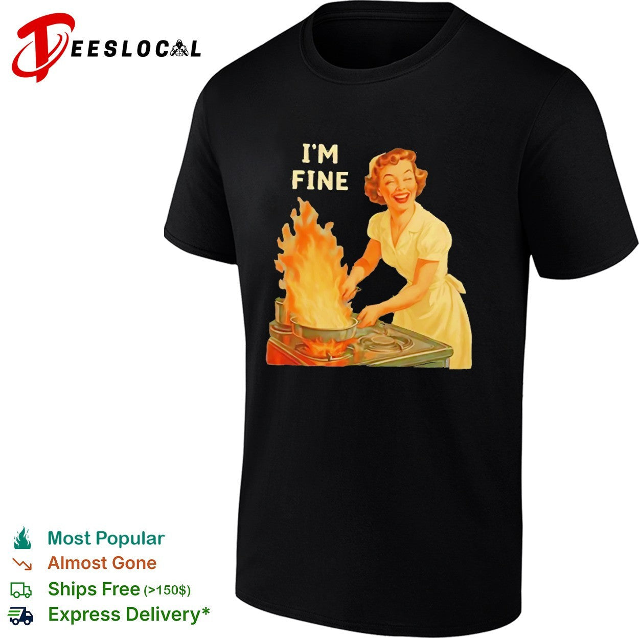 I am fine retro domestic housewife kitchen humor cooking fire shirt Unisex T-shirt, Sweatshirt, Hoodie, Long Sleeve Tee - T-Shirt, Sweatshirt, Hoodie