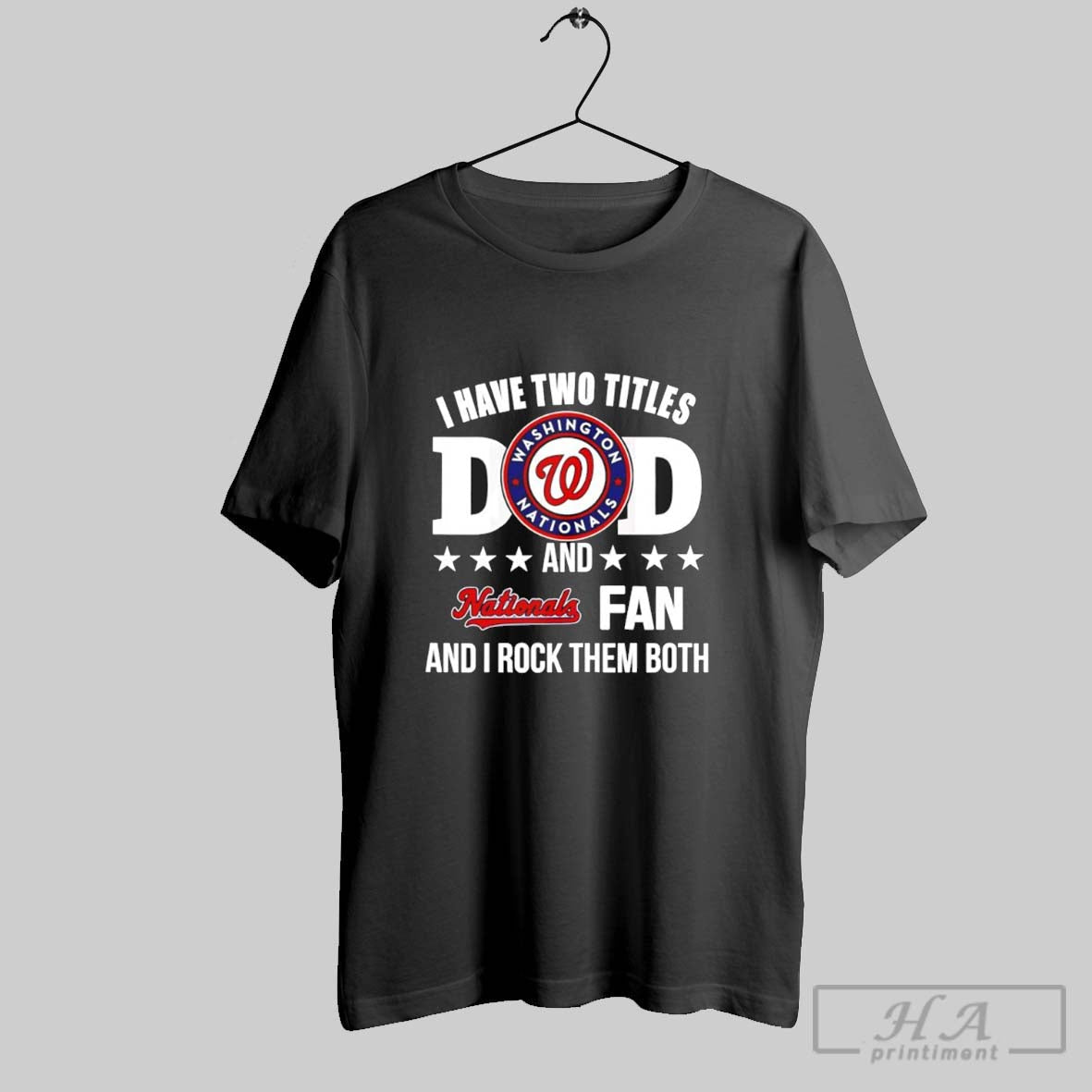 I Have Two Titles Dad Nationals Fan I Rock Them Both T-Shirts, Hoodie, Sweatshirt - T-Shirt, Sweatshirt, Hoodie