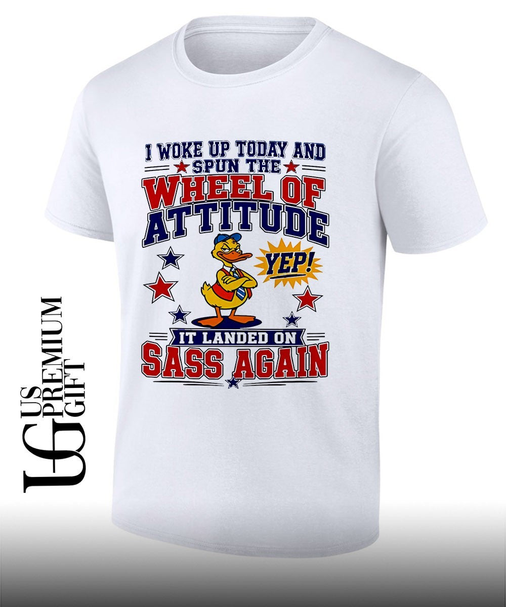 I woke up today and spun the wheel of attitude yep it landed on sass again shirt Unisex T-shirt, Sweatshirt, Hoodie, Long Sleeve Tee - T-Shirt, Sweatshirt, Hoodie
