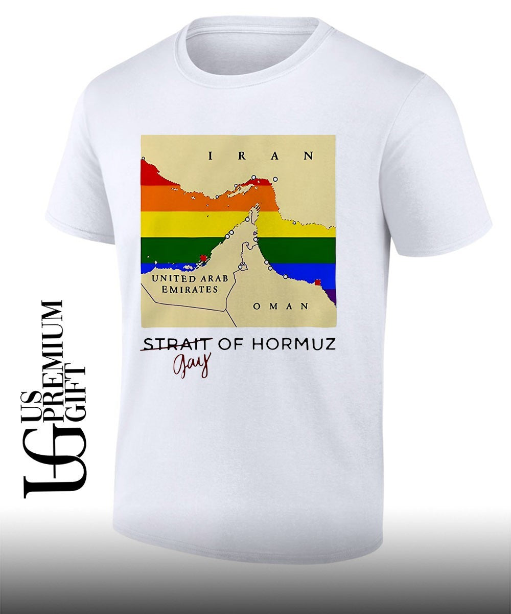 Iran United Arab Emirates Oman Strait of Hormuz gay shirt Unisex T-shirt, Sweatshirt, Hoodie, Long Sleeve Tee - T-Shirt, Sweatshirt, Hoodie