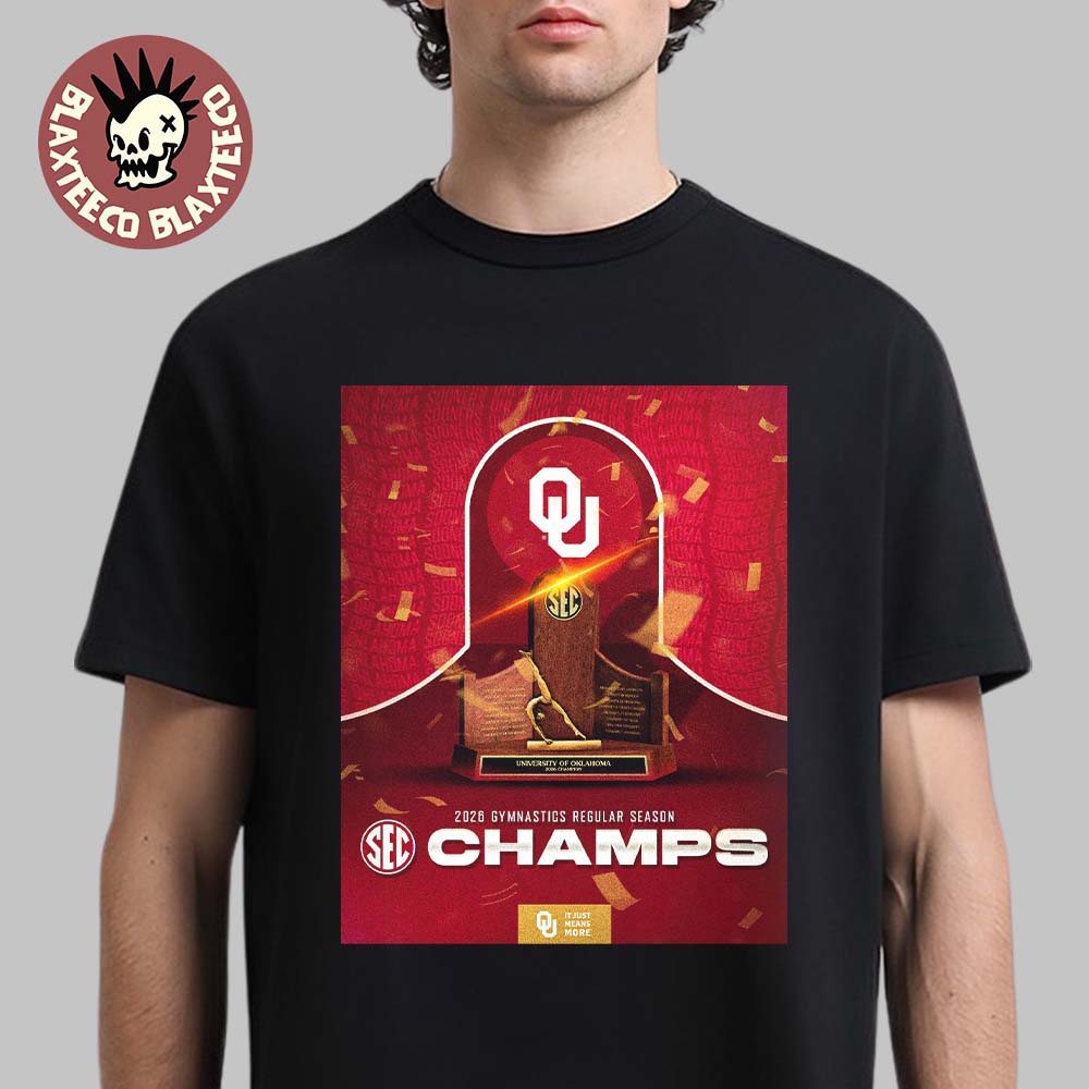 It Just Means More Oklahoma Sooners Womens Gymnastics 2026 SEC Regular Season Champions Trophy T-Shirt - T-Shirt, Sweatshirt, Hoodie