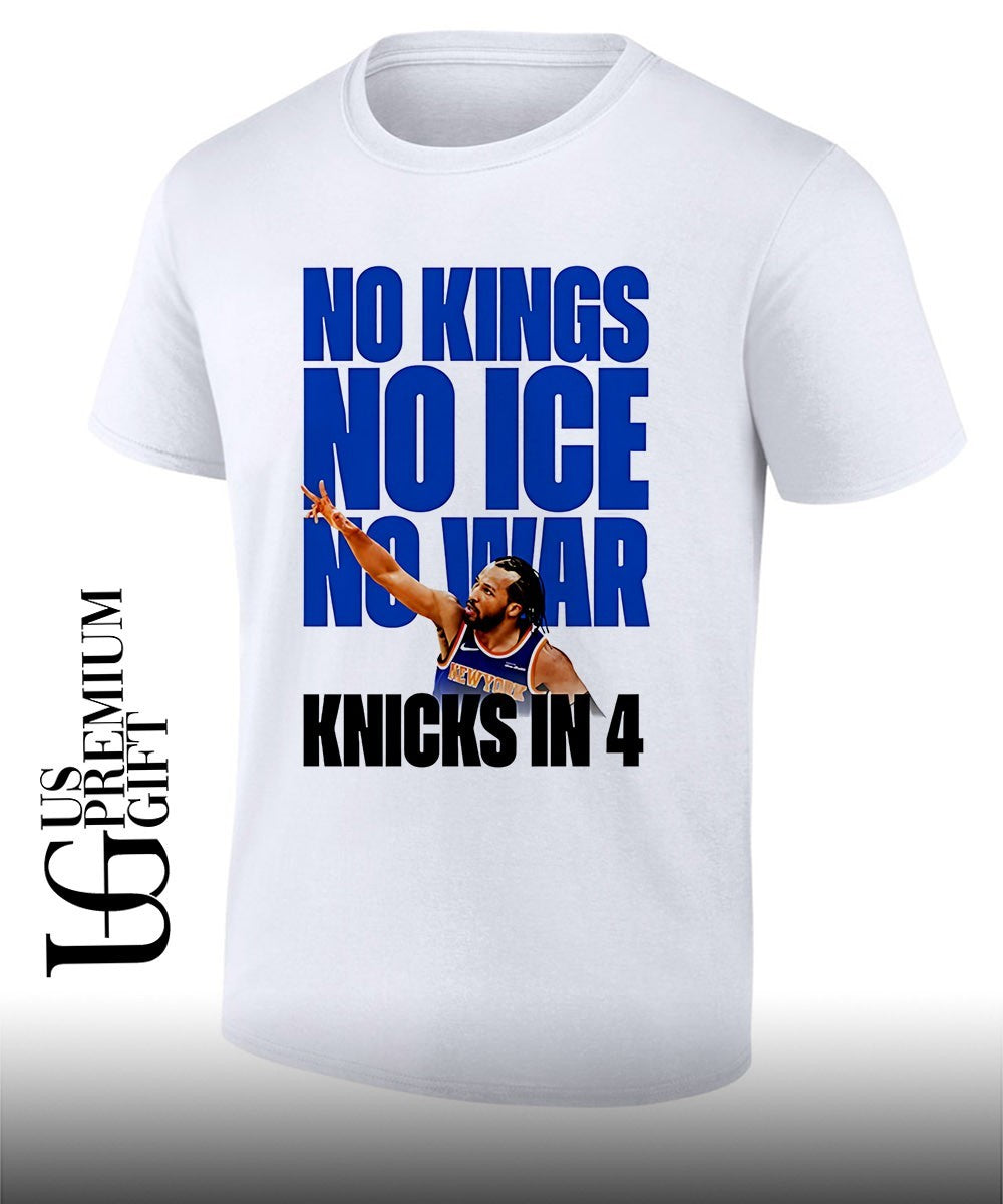 Jalen Brunson No Kings No Ice No War Knicks In 4 Finals 2026 shirt Unisex T-shirt, Sweatshirt, Hoodie, Long Sleeve Tee - T-Shirt, Sweatshirt, Hoodie