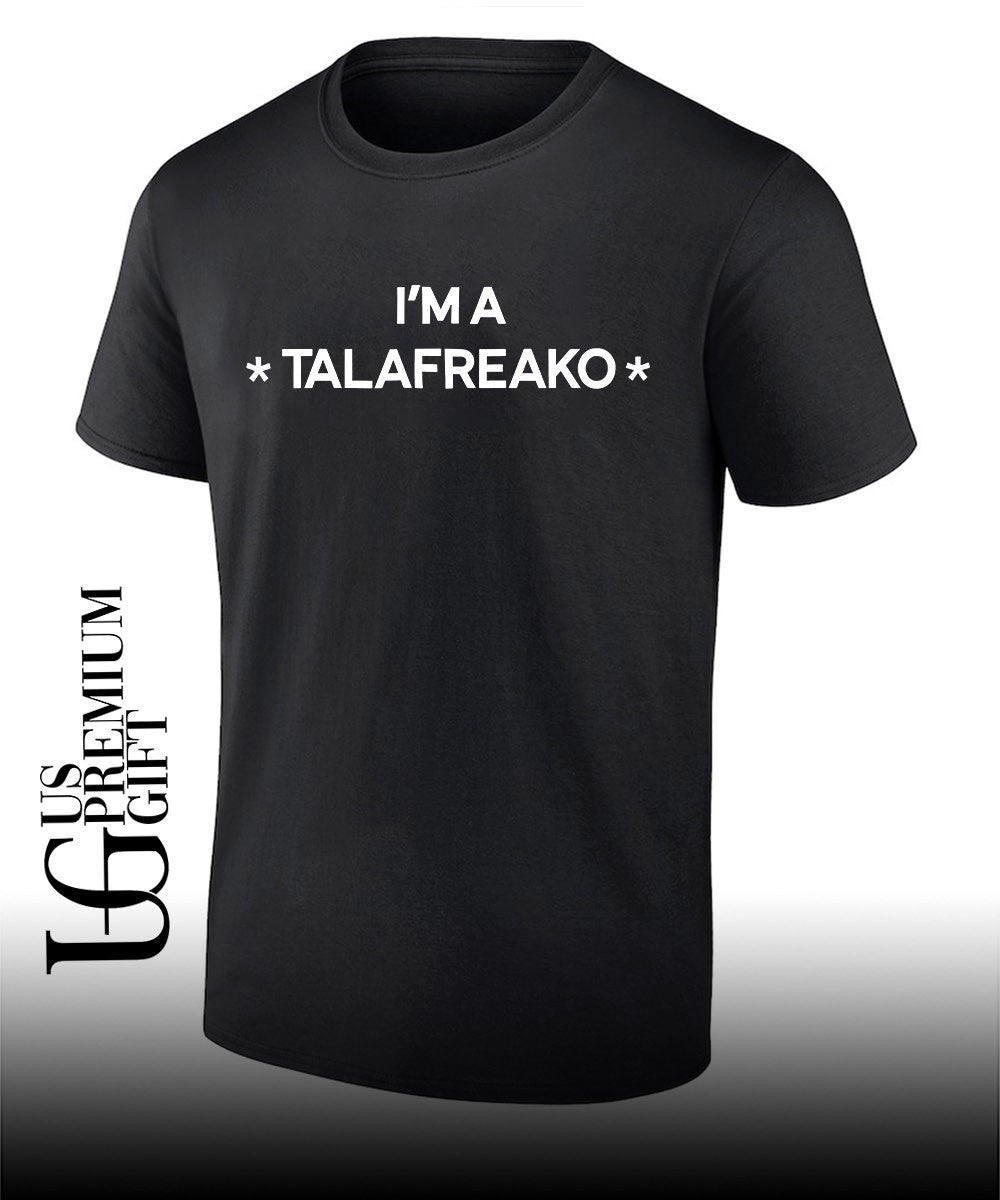 James Talarico Im a Talafreako shirt Unisex T-shirt, Sweatshirt, Hoodie, Long Sleeve Tee - T-Shirt, Sweatshirt, Hoodie