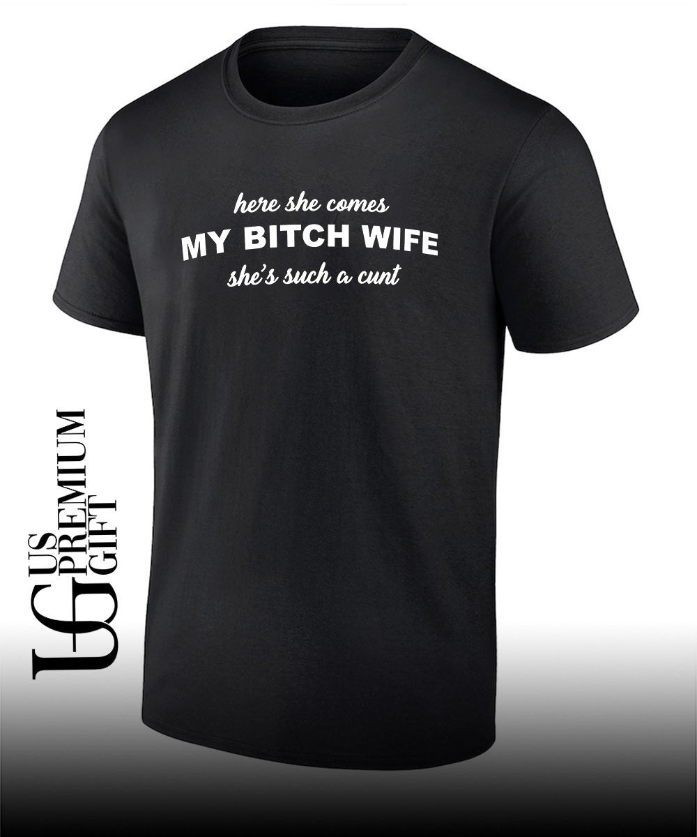 Joe Giudice here she comes my bitch wife shes such a cunt shirt Unisex T-shirt, Sweatshirt, Hoodie, Long Sleeve Tee - T-Shirt, Sweatshirt, Hoodie