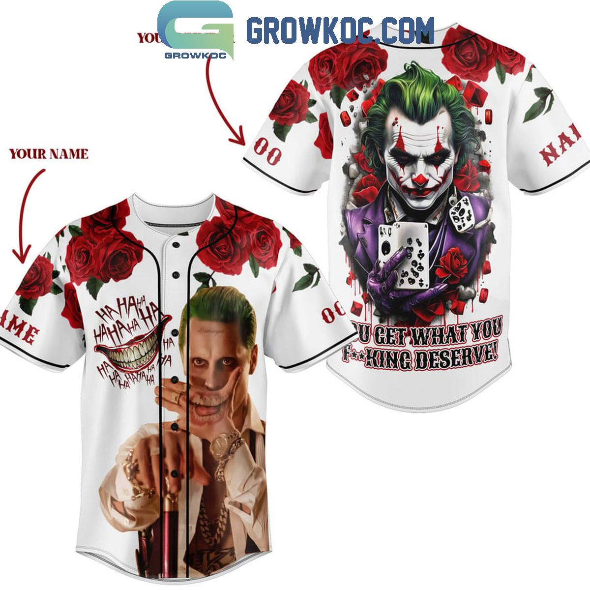 Joker You Get What You Deserve Fan Personalized Baseball Jersey Unisex T-shirt, Sweatshirt, Hoodie, Long Sleeve Tee - T-Shirt, Sweatshirt, Hoodie