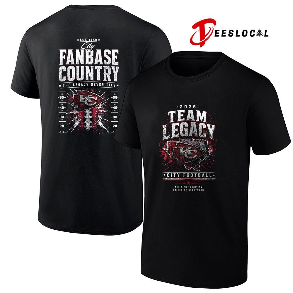Kansas City Chiefs team legacy built on tradition driven by greatness city fanbase country shirt - T-Shirt, Sweatshirt, Hoodie