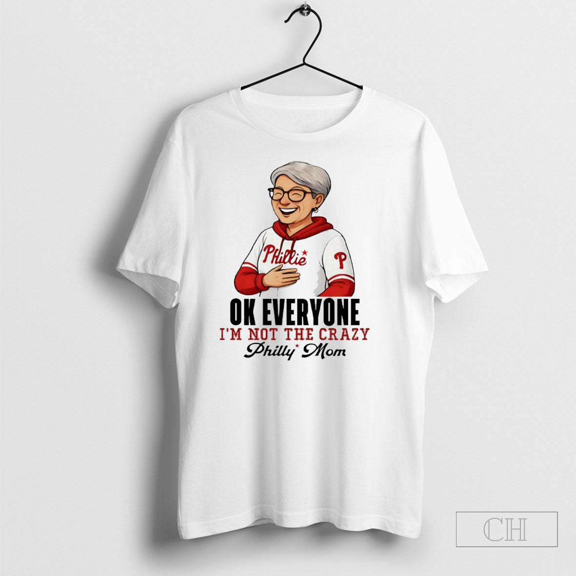 Karens Ok Everyone I Am Not Crazy Philly Mom Philadelphia Phillies Fan T-Shirts, Hoodie, Sweatshirt - T-Shirt, Sweatshirt, Hoodie