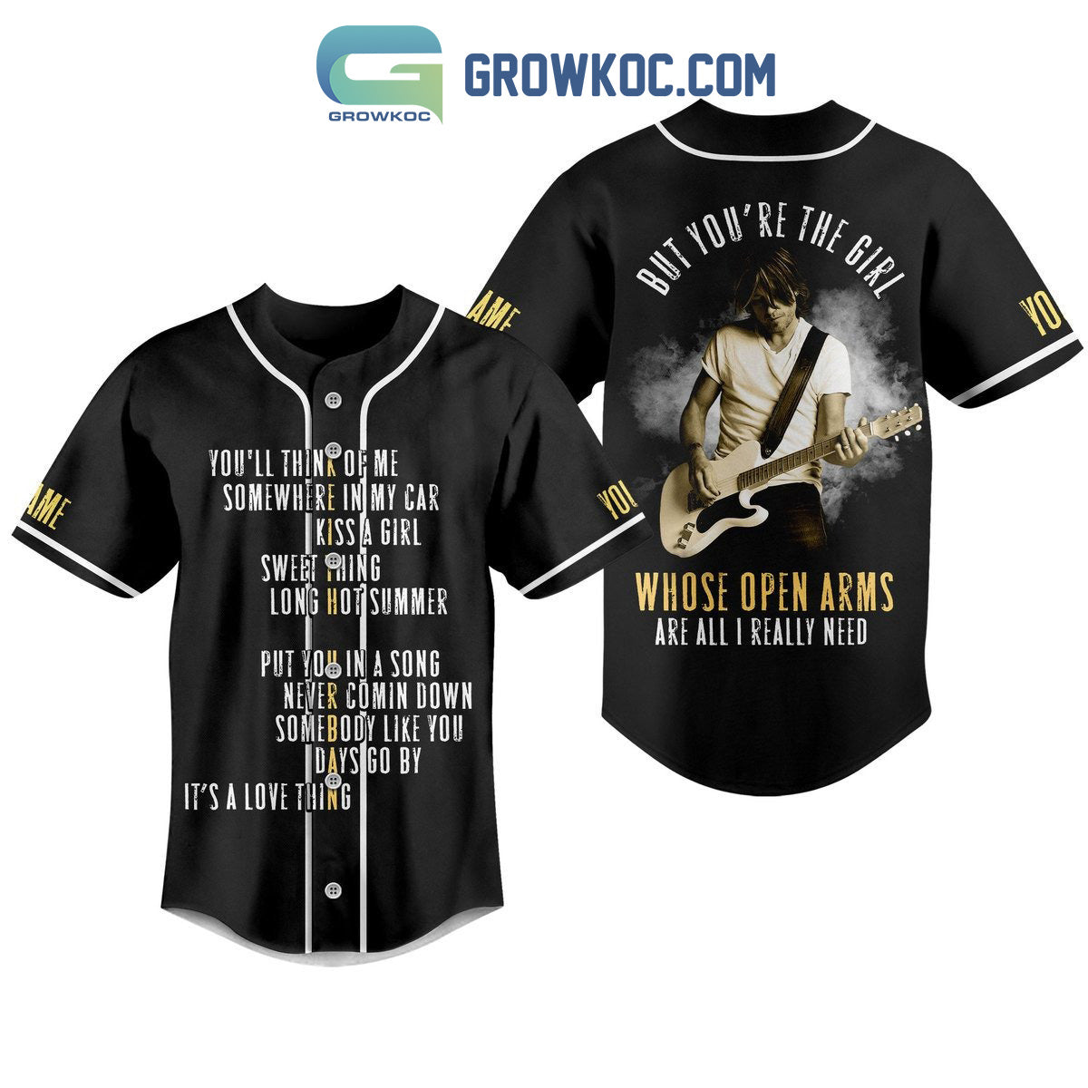 Keith Urban But Youre The Girl Whose Open Arms Are All I Really Need Personalized Baseball Jersey - T-Shirt, Sweatshirt, Hoodie