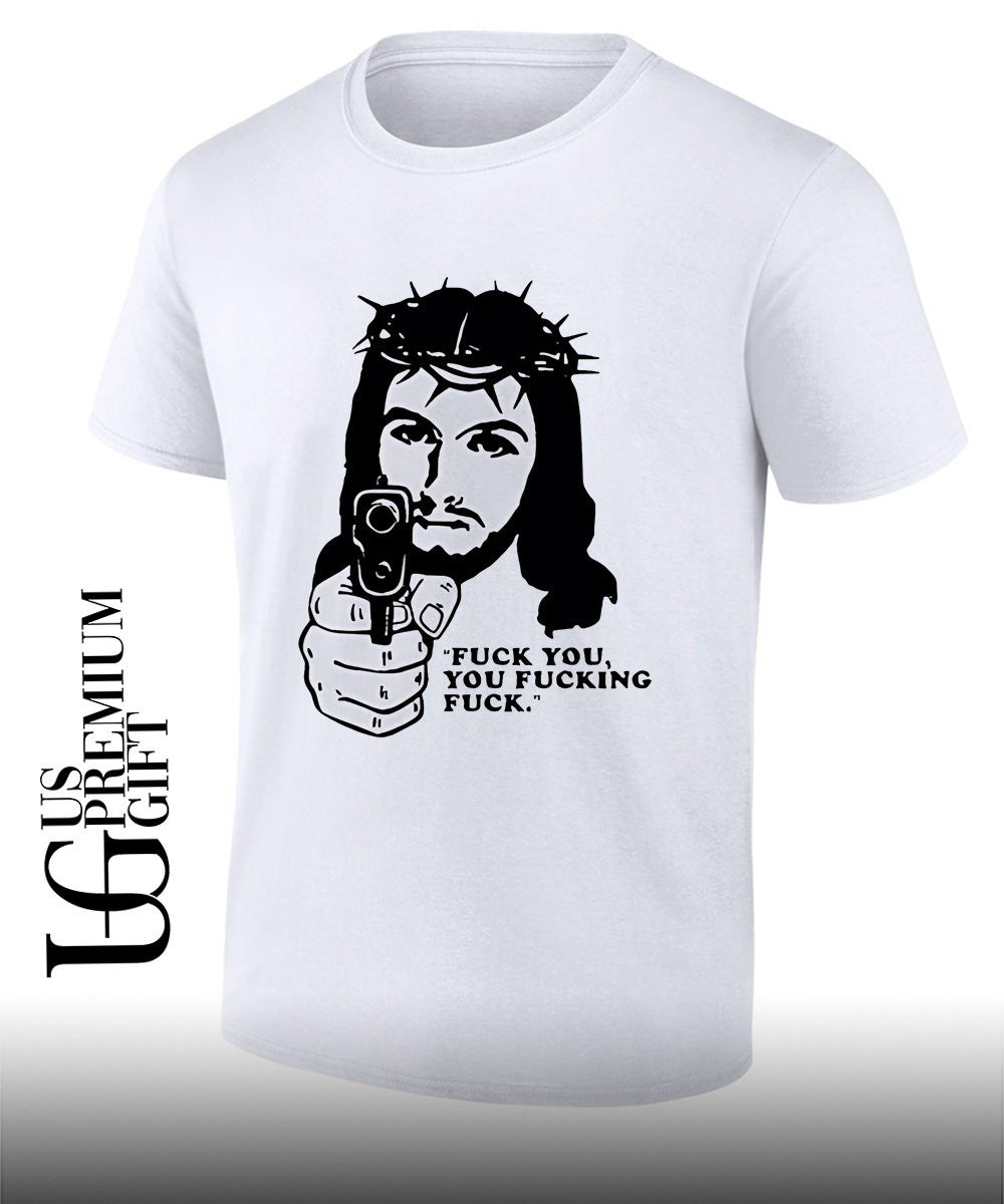 Jesus with gun fuck you you fucking fuck shirt Unisex T-shirt, Sweatshirt, Hoodie, Long Sleeve Tee - T-Shirt, Sweatshirt, Hoodie