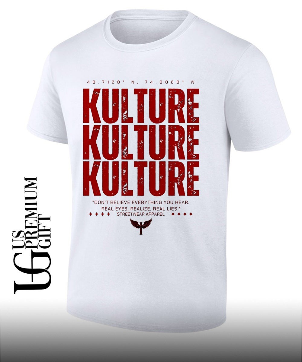 Kulture dont believe everything you hear real eyes shirt Unisex T-shirt, Sweatshirt, Hoodie, Long Sleeve Tee - T-Shirt, Sweatshirt, Hoodie