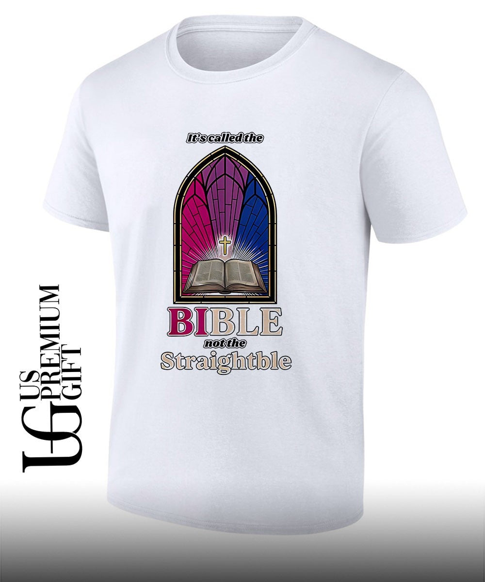 LGBTQ Christianity Religious Pride Its called the BIble not the Straightble shirt Unisex T-shirt, Sweatshirt, Hoodie, Long Sleeve Tee - T-Shirt, Sweatshirt, Hoodie