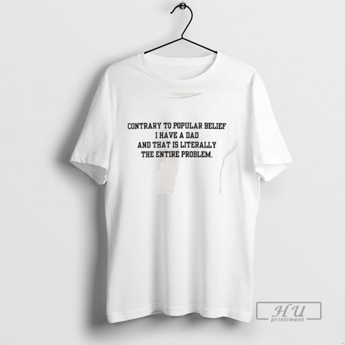 Limited Contrary Popular Belief I Have Dad That Is Literally T-Shirts, Hoodie, Sweatshirt - T-Shirt, Sweatshirt, Hoodie