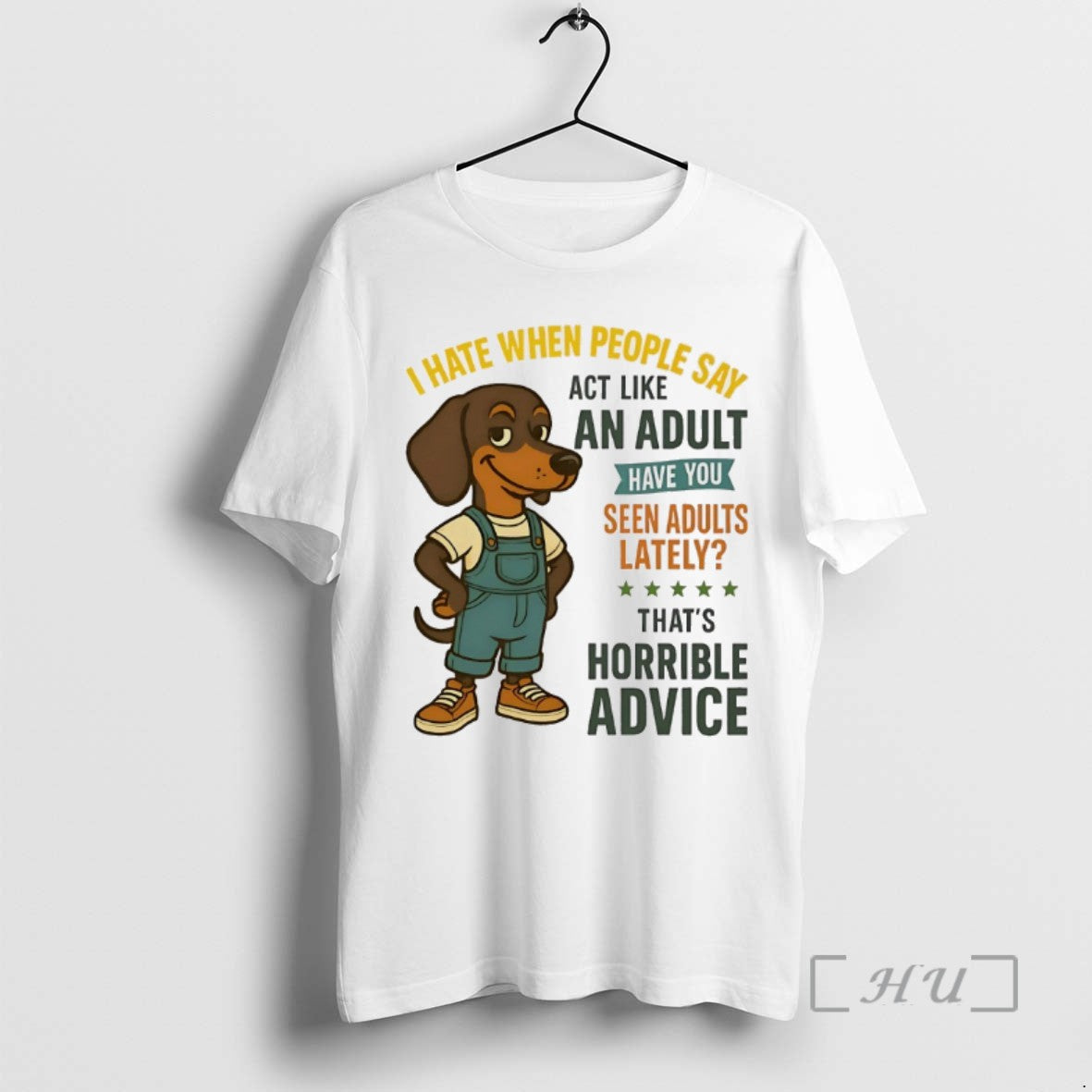Limited Dachshund I Hate When People Say Act Like Have You Seen T-Shirts, Hoodie, Sweatshirt - T-Shirt, Sweatshirt, Hoodie