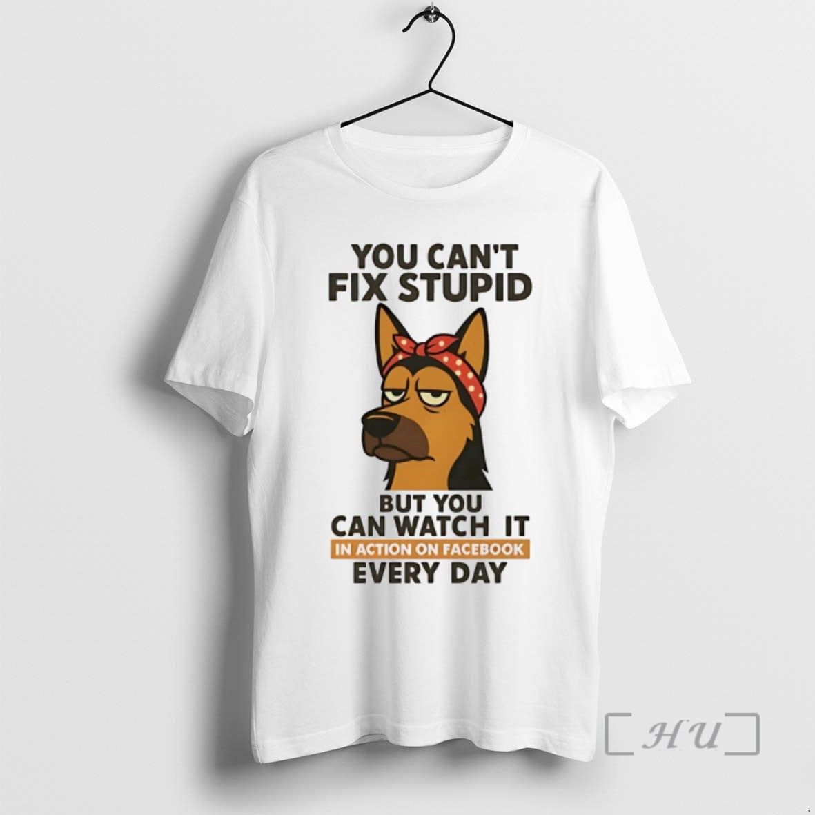 Limited German Shepherd You Cant Fix Stupid But You Can Watch Action T-Shirts, Hoodie, Sweatshirt - T-Shirt, Sweatshirt, Hoodie