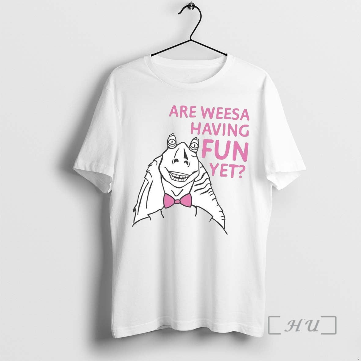 Limited Jar Ty Down Ty Dolla Jar Jar Binks Are We Having Fun Yet T-Shirts, Hoodie, Sweatshirt - T-Shirt, Sweatshirt, Hoodie