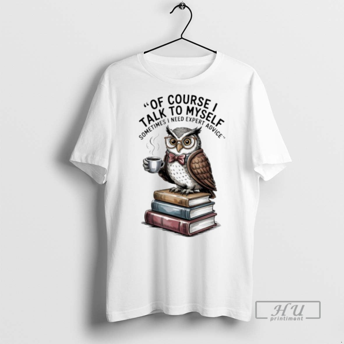 Limited Owl Course I Talk Myself Sometimes I Need Expert Advice T-Shirts, Hoodie, Sweatshirt - T-Shirt, Sweatshirt, Hoodie