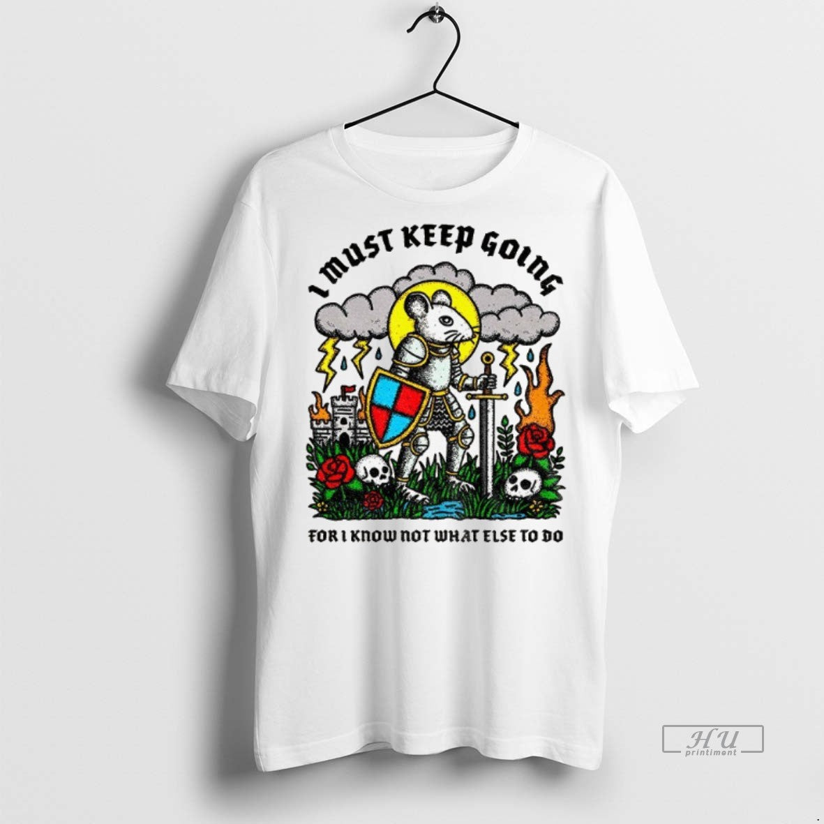 Limited Rat I Must Keep Going I Know Not What Else Do T-Shirts, Hoodie, Sweatshirt - T-Shirt, Sweatshirt, Hoodie