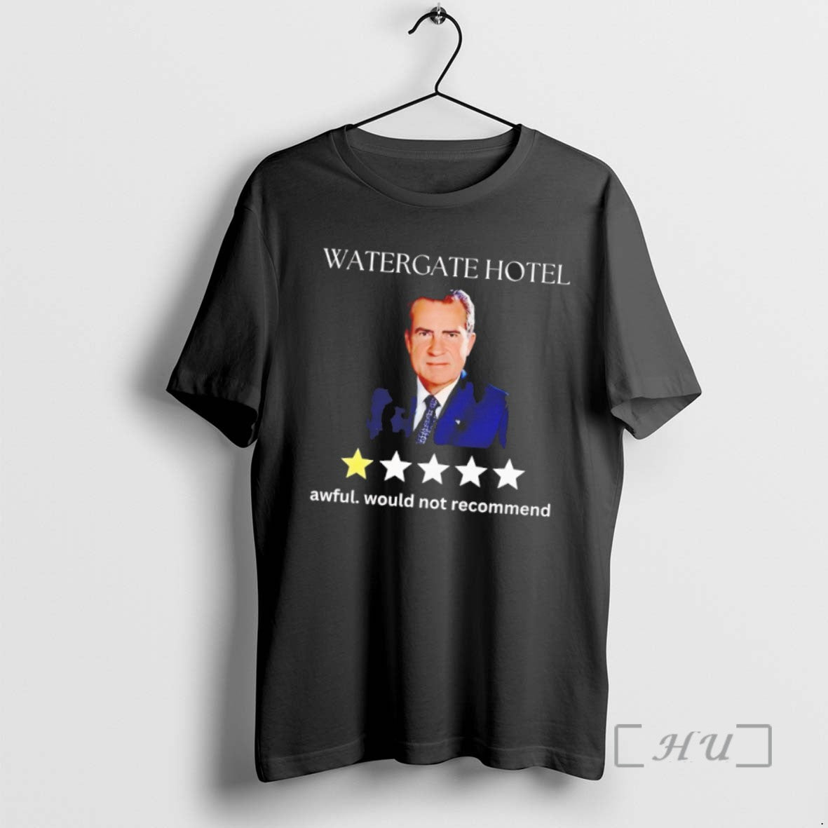 Limited Richard Nixon Watergate Hotel Awful Would Not Recommend T-Shirts, Hoodie, Sweatshirt - T-Shirt, Sweatshirt, Hoodie