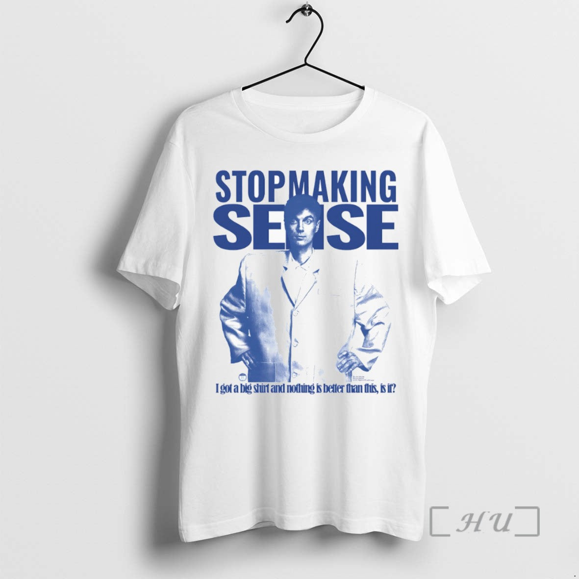 Limited Stop Making Sense I Got Big Nothing Is Better Than This T-Shirts, Hoodie, Sweatshirt - T-Shirt, Sweatshirt, Hoodie