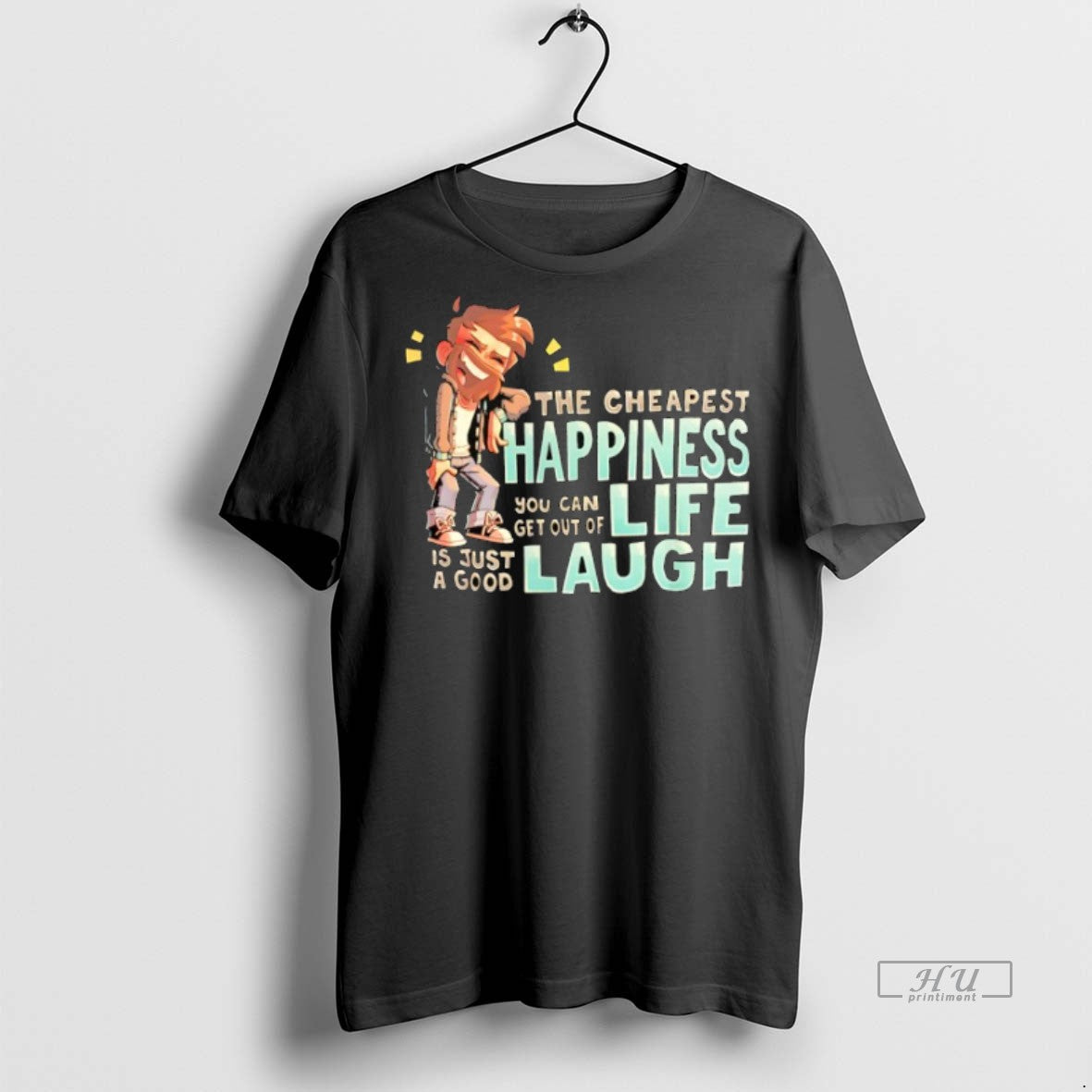 Limited Cheapest Happiness You Can Get Out Life Is Just Good T-Shirts, Hoodie, Sweatshirt - T-Shirt, Sweatshirt, Hoodie