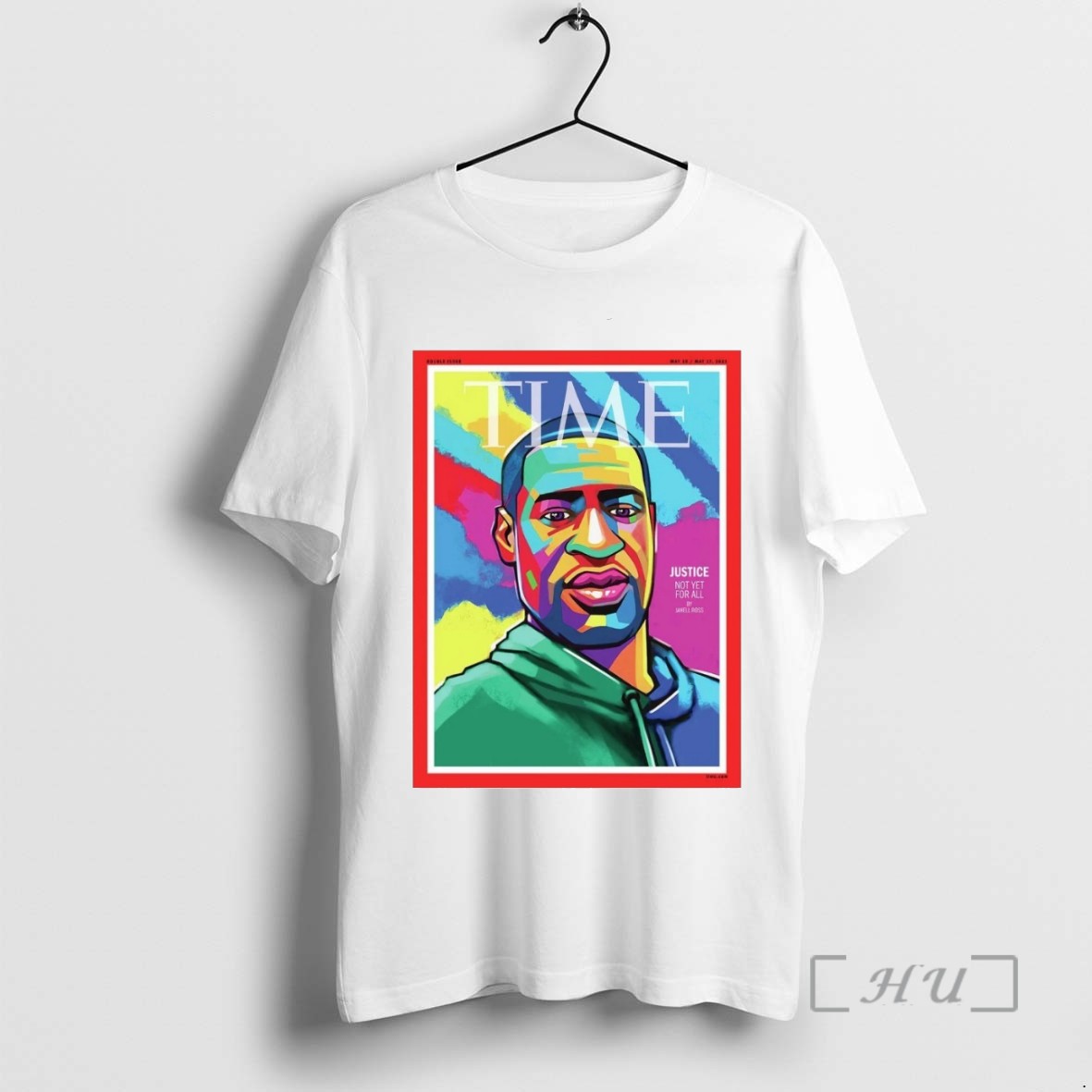 Limited Time George Floyd Justice Not Yet All May 10 17 2021 Fanart T-Shirts, Hoodie, Sweatshirt - T-Shirt, Sweatshirt, Hoodie