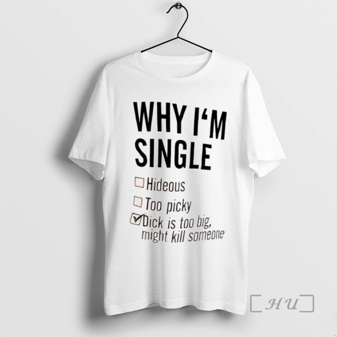 Limited Why Im Single T-Shirts, Hoodie, Sweatshirt - T-Shirt, Sweatshirt, Hoodie